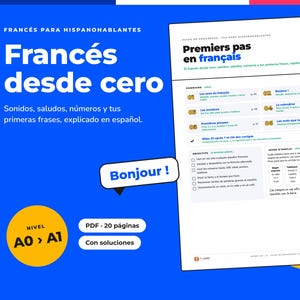 Könnte beinhalten: Ein digitaler Bildungsleitfaden mit dem Titel Francés desde cero und dem Untertitel Premiers pas en français. Das 20-seitige PDF-Dokument für die Niveaus A0-A1 enthält ein Inhaltsverzeichnis, Lernziele und Übungen auf Spanisch.