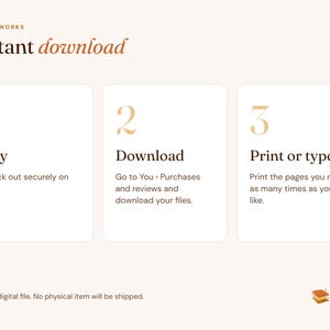Peut inclure: Un graphique explicatif intitul&eacute; How it works Instant download. Il pr&eacute;sente trois &eacute;tapes num&eacute;rot&eacute;es : 1 Buy, check out securely on Etsy ; 2 Download, go to You, Purchases and reviews and download your files ; 3 Print or type, print the pages you need.