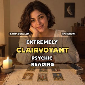 May include: A psychic reading service featuring a white-clad individual behind a wooden table with six tarot cards laid out, a lit candle, and a deck of cards. Text overlays read: EXTRA DETAILED, SAME HOUR, EXTREMELY CLAIRVOYANT PSYCHIC READING.