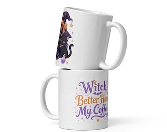 Witch Better Have My Coffee Halloween Mug, Cute Witchy Coffee Lover Cup, Spooky Season Witch Brew Mug Gift
