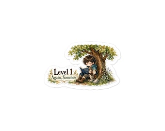 Level 1 Again Somehow Sticker, Isekai Anime Fan Decal, Cute Adventurer Laptop Sticker, RPG Gamer Stocking Filler