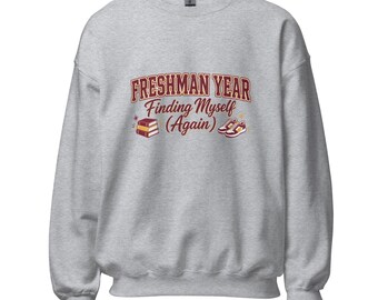 Fresher Year Finding Myself Again Sweatshirt, Retro Varsity Uni Jumper, Freshman Year Mature Student Gift, Christmas