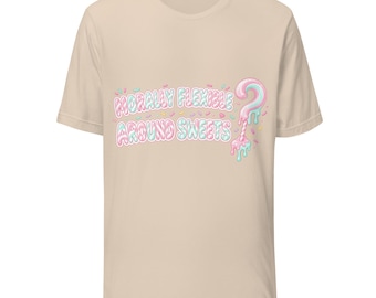 Morally Flexible Around Sweets T-Shirt, Funny Candy Lover Tee, Pastel Sweet Tooth Gift, Pick and Mix Stocking Filler