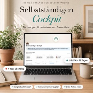 May include: A laptop screen displays a Notion template titled Selbstständigen-Cockpit, featuring tables for invoices, taxes, and deadlines. Text overlays include Notion-Vorlage für Selbstständige, 4 Tage überfällig, and USt-VA in 27 Tagen, with buttons for German language, small business suitability, and free Notion access.