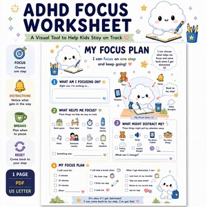 May include: An ADHD focus worksheet with the title MY FOCUS PLAN. The document features a cartoon cloud character, numbered sections for identifying focus tasks, distractions, and planning breaks, with text prompts and checkboxes for kids.