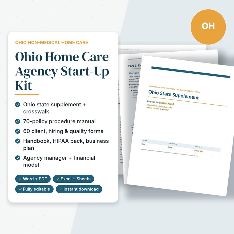May include: Ohio Home Care Agency Start-Up Kit document set featuring a 70-policy procedure manual, 60 client and hiring forms, a handbook, HIPAA pack, business plan, agency manager, and financial model. Includes Word, PDF, Excel, and Sheets files.