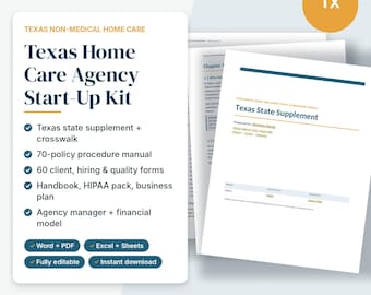 Texas Home Care Agency Start Up Kit, Texas Home Care Policies and Procedures Manual, State Licensing Checklist, Forms, Editable