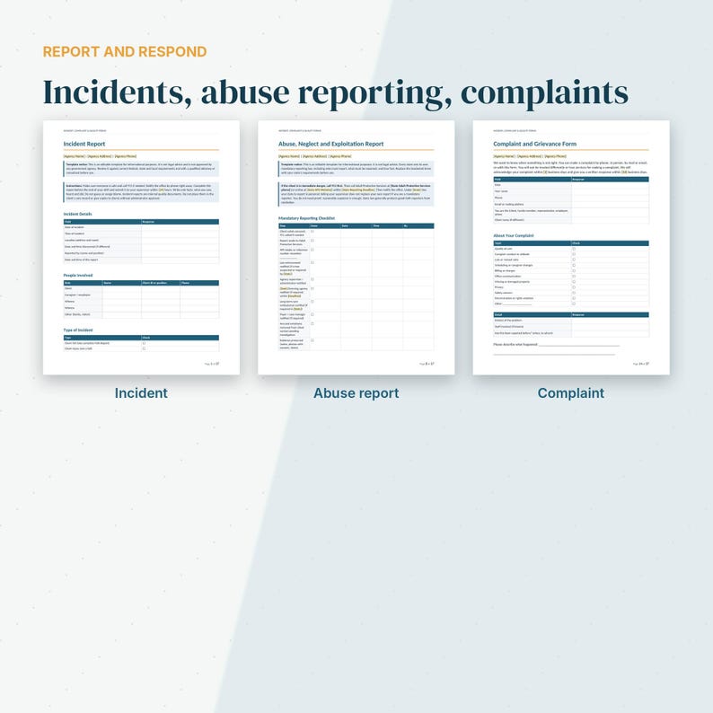 May include: Three white document templates titled Report and Respond, Incidents, abuse reporting, complaints. The forms include Incident Report, Abuse, Neglect and Exploitation Report, and Complaint and Grievance Form with dark blue headers and text fields.