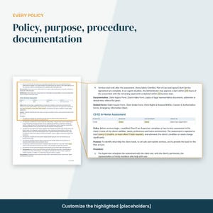 May include: A document template titled Every Policy: Policy, purpose, procedure, documentation. It features a detailed section on In-Home Assessment with placeholders for dates and text, designed for professional care service documentation.