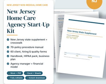 May include: A New Jersey non-medical home care agency start-up kit featuring a policy procedure manual, client and hiring forms, a business plan, and financial models. The documents are provided in Word, PDF, Excel, and Google Sheets formats.