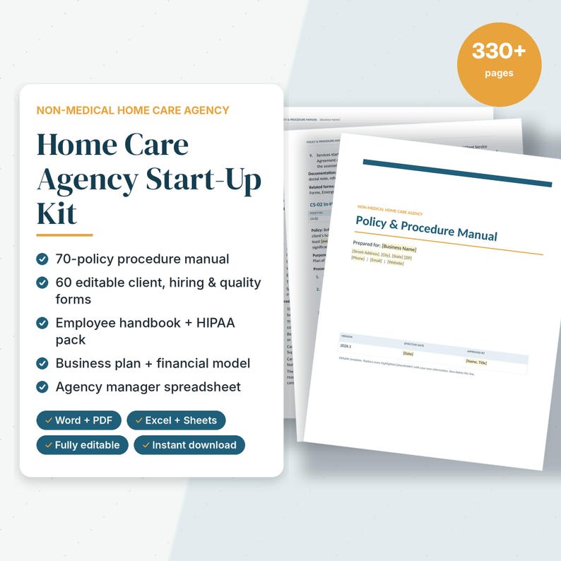 May include: A Home Care Agency Start-Up Kit document set featuring a 330+ pages policy and procedure manual, client and hiring forms, employee handbook, HIPAA pack, business plan, financial model, and an agency manager spreadsheet.