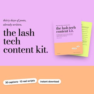May include: A digital content kit for lash technicians featuring the text thirty days of posts, already written, the lash tech content kit, 30 captions, 10 reel scripts, and instant download on a light purple and orange background.