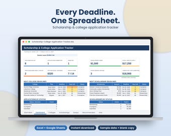 May include: A digital scholarship and college application tracker spreadsheet displayed on a laptop screen. The dashboard features tables for college deadlines, scholarship deadlines, and application status with columns for dates, amounts, and progress.