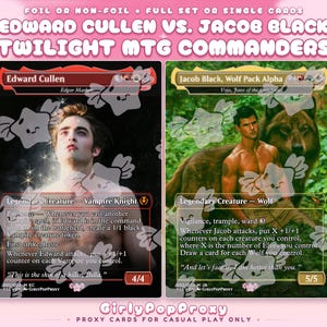 May include: Two custom Twilight MTG commander cards featuring Edward Cullen and Jacob Black. The Edward card has a dark background with red accents, while the Jacob card features a green forest background with gold accents. Text includes character names, abilities, and stats.