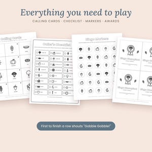 May include: A set of four printable bingo game sheets featuring black and white line art icons. The pages include calling cards, a caller's checklist, circular bingo markers, and award cards labeled Bingo Champion. Text includes Everything you need to play and First to finish a row shouts Gobble Gobble.