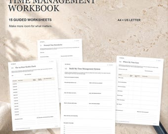 May include: A time management workbook featuring 15 guided worksheets in A4 and US letter sizes. The pages include sections titled The 24-Hour Reality Check, Personal Time Boundaries, Build My Time Management System, and Where My Time Goes.