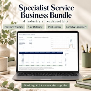 May include: A laptop screen displays a Specialist Service Business Bundle with 4 industry spreadsheet kits for pressure washing, car detailing, pool service, and carpet and upholstery. The dashboard shows financial data, charts, and tables.