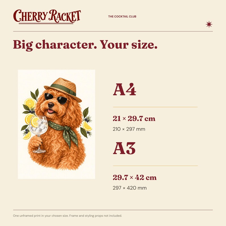 May include: A print featuring a curly-haired dog wearing a straw hat, sunglasses, and a green scarf while holding a cocktail glass with lemon slices. Text includes Cherry Racket, The Cocktail Club, Big character. Your size., A4 21 x 29.7 cm, and A3 29.7 x 42 cm.
