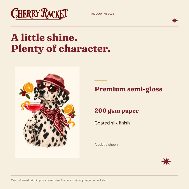May include: A print on 200 gsm premium semi-gloss paper with a coated silk finish. The design features a dalmatian dog wearing a red hat, sunglasses, and a patterned scarf, holding a cocktail glass with orange slices and cherries.