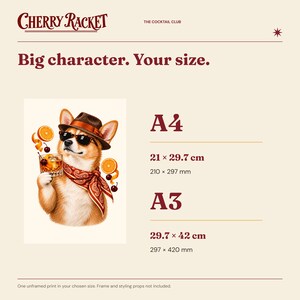 May include: A print featuring a dog wearing a fedora, sunglasses, and a paisley bandana, holding a cocktail with orange slices and cherries. Text includes Cherry Racket, The Cocktail Club, Big character. Your size., A4 21 x 29.7 cm, and A3 29.7 x 42 cm.