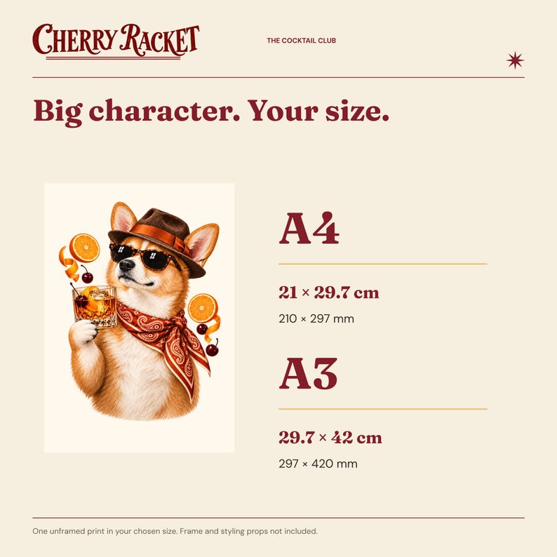 May include: A print featuring a dog wearing a fedora, sunglasses, and a paisley bandana, holding a cocktail with orange slices and cherries. Text includes Cherry Racket, The Cocktail Club, Big character. Your size., A4 21 x 29.7 cm, and A3 29.7 x 42 cm.