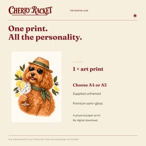 May include: An art print featuring a curly-haired brown dog wearing a straw hat, sunglasses, and a green patterned neckerchief. The dog holds a glass of cocktail with lemon slices. Text includes Cherry Racket, The Cocktail Club, and 1 x art print.