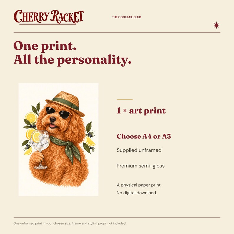 May include: An art print featuring a curly-haired brown dog wearing a straw hat, sunglasses, and a green patterned neckerchief. The dog holds a glass of cocktail with lemon slices. Text includes Cherry Racket, The Cocktail Club, and 1 x art print.