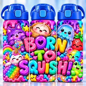 May include: Three blue-capped water bottles featuring a vibrant, multi-colored design with cartoon characters including a cat, unicorn, jellyfish, and frog. The text BORN TO SQUISH is printed in large, colorful, bubble-style letters.