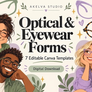 May include: A digital download graphic featuring the text Akelva Studio, Optical & Eyewear Forms, 7 Editable Canva Templates, and Digital Download. The design includes illustrations of three people wearing glasses and various frames.