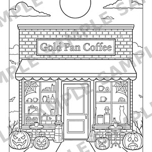 May include: A black and white coloring page featuring a storefront labeled Gold Pan Coffee. The scene includes a brick building, large display windows with spiderwebs, a central door, two small tables with mugs, and four jack-o'-lanterns.