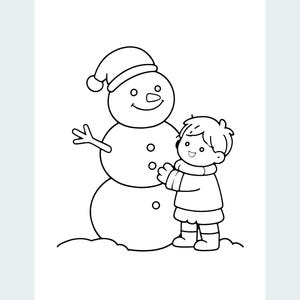 May include: A black and white line art illustration featuring a child wearing a sweater and boots, standing next to a snowman. The snowman wears a hat and has three buttons on its torso. The child is embracing the snowman in a snowy setting.