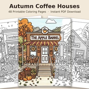 May include: A collection of 48 printable coloring pages titled Autumn Coffee Houses, featuring line art illustrations of coffee shops with fall decor, pumpkins, and outdoor seating areas, including a central colored page labeled The Apple Barrel.