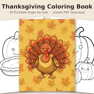 May include: A Thanksgiving Coloring Book with 30 printable pages. The cover features a colorful turkey against a yellow background with maple leaves, flanked by black and white line art pages showing pumpkins and a pie.