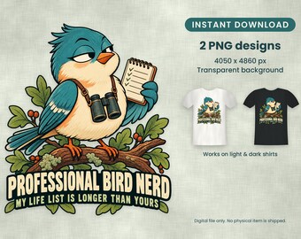 Könnte beinhalten: Ein digitales Grafikdesign mit einem blau-cremefarbenen Vogel, der auf einem Eichenzweig sitzt, eine Checkliste hält und ein Fernglas trägt. Der Text lautet "PROFESSIONAL BIRD NERD" und "MY LIFE LIST IS LONGER THAN YOURS" in Fettdruck.