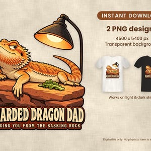 May include: A digital graphic design featuring an orange bearded dragon resting on a brown rock under a lamp, with the text BEARDED DRAGON DAD JUDGING YOU FROM THE BASKING ROCK. Includes two PNG files for light and dark t-shirts.