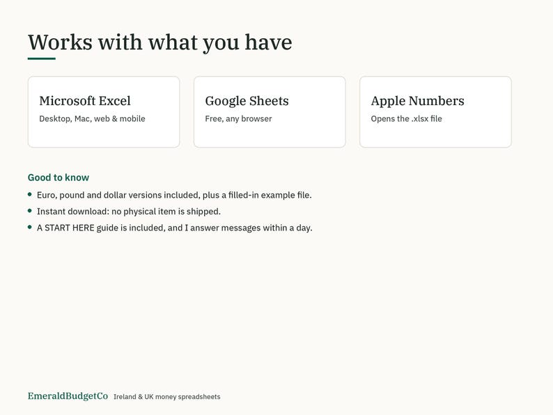 以下が含まれることがあります： Works with what you haveというタイトルのデジタルスプレッドシート情報グラフィック。Microsoft Excel、Google Sheets、Apple Numbersとの互換性が記載されています。ユーロ、ポンド、ドルのバージョンが含まれている旨のテキストも記載されています。