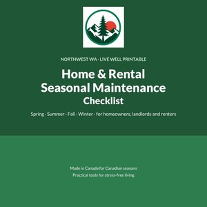 May include: A dark green printable document titled Home & Rental Seasonal Maintenance Checklist. It features a circular logo with a pine tree and red sun, text for homeowners, landlords, and renters, and the website northwestwa.com.