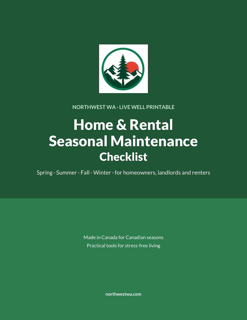 May include: A dark green printable document titled Home & Rental Seasonal Maintenance Checklist. It features a circular logo with a pine tree and red sun, text for homeowners, landlords, and renters, and the website northwestwa.com.