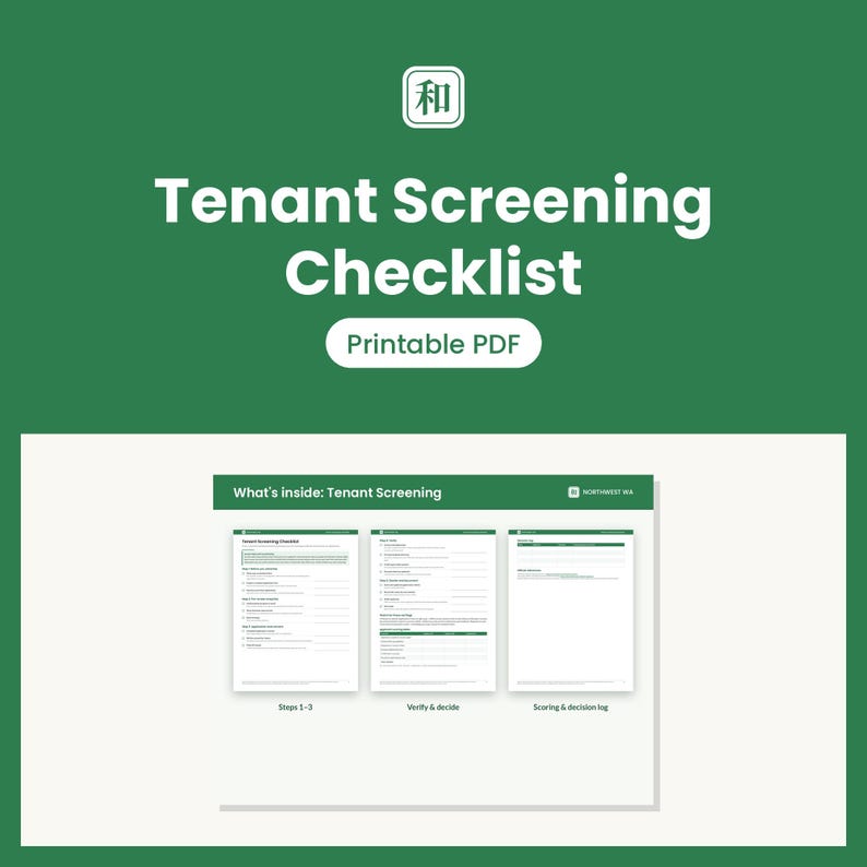 May include: A digital Tenant Screening Checklist printable PDF document featuring three white pages with green headers. The text includes What's inside: Tenant Screening, Steps 1-3, Verify & decide, and Scoring & decision log on a green background.