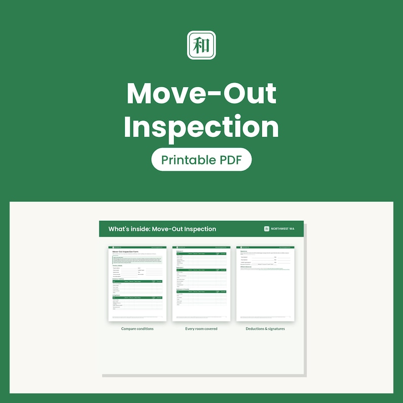 May include: A digital Move-Out Inspection printable PDF document featuring a green background with white text. The document includes three pages showing sections for comparing conditions, covering every room, and recording deductions and signatures.