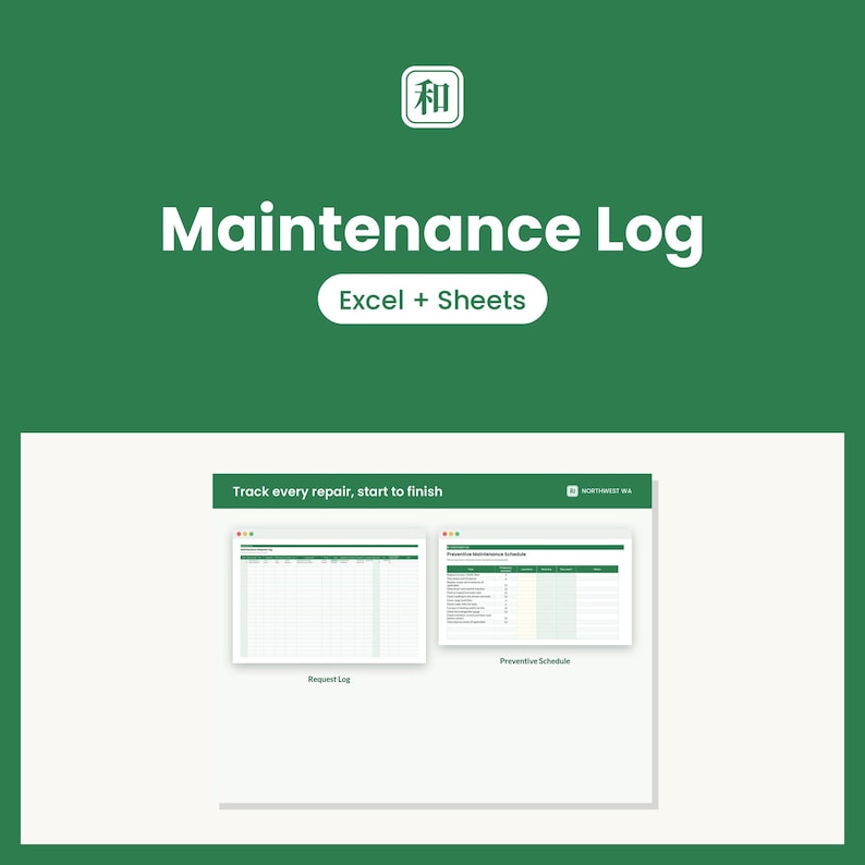 May include: A digital maintenance log template for Excel and Sheets on a green background. The text reads Maintenance Log, Excel + Sheets, and Track every repair, start to finish. It displays two spreadsheet windows labeled Request Log and Preventive Schedule.
