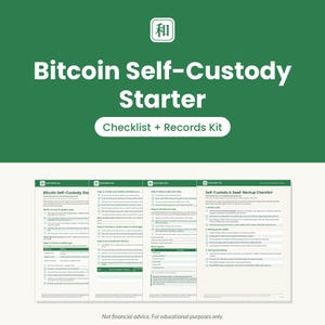 May include: A Bitcoin Self-Custody Starter Checklist and Records Kit on a green background. The document features sections titled Bitcoin Self-Custody Starter, Self-Custody and Seed-Backup Checklist, and includes steps for wallet setup, backup, and inheritance.