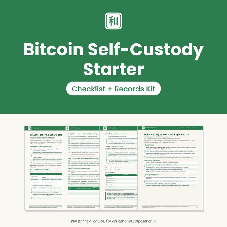 May include: A Bitcoin Self-Custody Starter Checklist and Records Kit on a green background. The document features sections titled Bitcoin Self-Custody Starter, Self-Custody and Seed-Backup Checklist, and includes steps for wallet setup, backup, and inheritance.