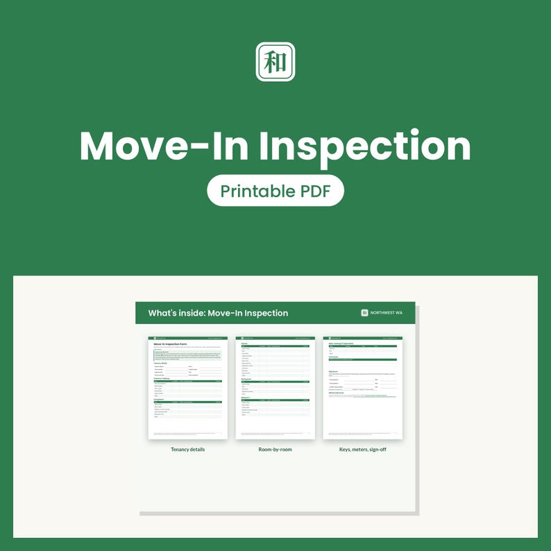 May include: A digital document titled Move-In Inspection Printable PDF featuring a green background with a white square icon containing the Japanese character 和. Below, three white pages display forms for tenancy details, room-by-room checks, and keys, meters, and sign-off sections.