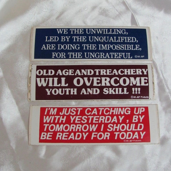 Vintage Bumper Sticker Decal - Unwilling Ungrateful, Catching Up, Old Age Overcome - Circa 1985  // Your choice - Many More available