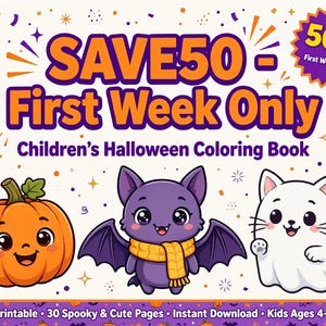 Peut inclure: Une couverture de livre de coloriage d'Halloween pour enfants avec le texte SAVE50 - First Week Only, Children's Halloween Coloring Book, Printable, 30 Spooky & Cute Pages, Instant Download, Kids Ages 4-8, illustrée d'une citrouille, d'une chauve-souris violette et d'un chat blanc.
