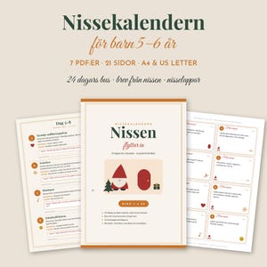 May include: A digital printable Nissekalendern set for children aged 5-6, featuring 21 pages in A4 and US Letter formats. The documents include 24 days of activities, letters from the Nisse, and notes, with text in Swedish on a light background.