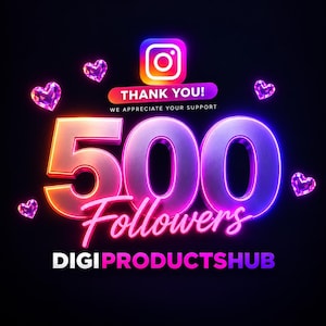 May include: A digital graphic on a black background featuring the large neon-style number 500 in a gradient of orange, pink, and purple. Above it is an Instagram icon, the text THANK YOU! WE APPRECIATE YOUR SUPPORT, and below it, the text Followers DIGIPRODUCTSHUB with four glowing pink heart icons.