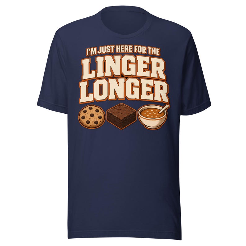 I'm Just Here For The Linger Longer Shirt | Funny LDS Tee | Ward Potluck Gift | Latter-day Saint Humor T-Shirt