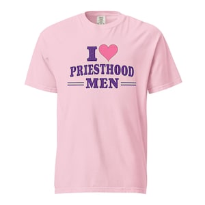 I Love Priesthood Men Shirt, Cute LDS Women's Tee, Comfort Colors Blossom Pink